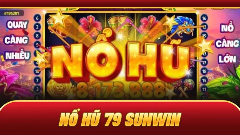 Nổ hũ 79 SUNWIN